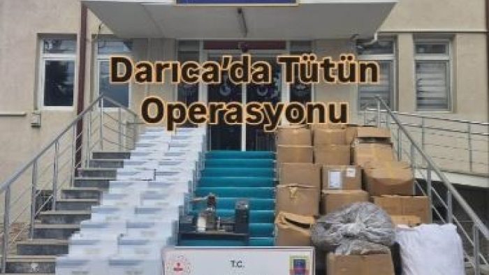 Darıca’da Kaçak Tütün Operasyonu: 800 Bin Liralık Ürün Ele Geçirildi